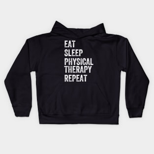 Eat sleep physical therapy repeat Kids Hoodie